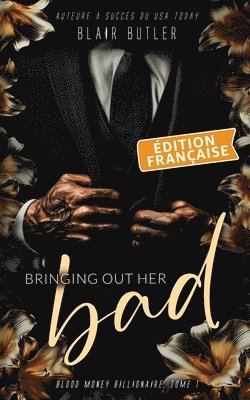 Bringing Out Her Bad, Édition française