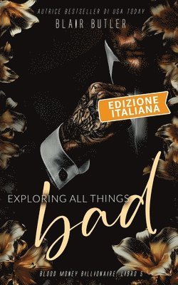 Exploring All Things Bad, Edizione italiana