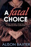 Alison Baxter - Fatal Choice, Häftad
