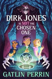 bokomslag Dirk Jones Is NOT the Chosen One