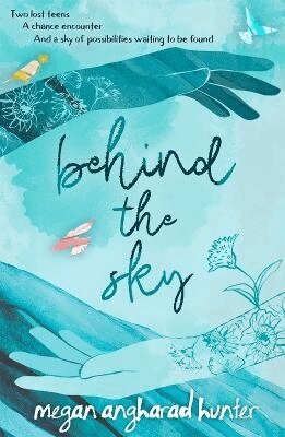 Megan Angharad Hunter - behind the sky, Häftad