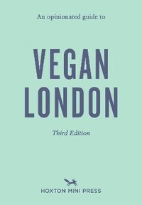 bokomslag Opinionated Guide to Vegan London: Third Edition
