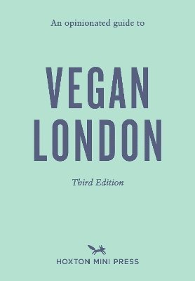 bokomslag Opinionated Guide to Vegan London: Third Edition