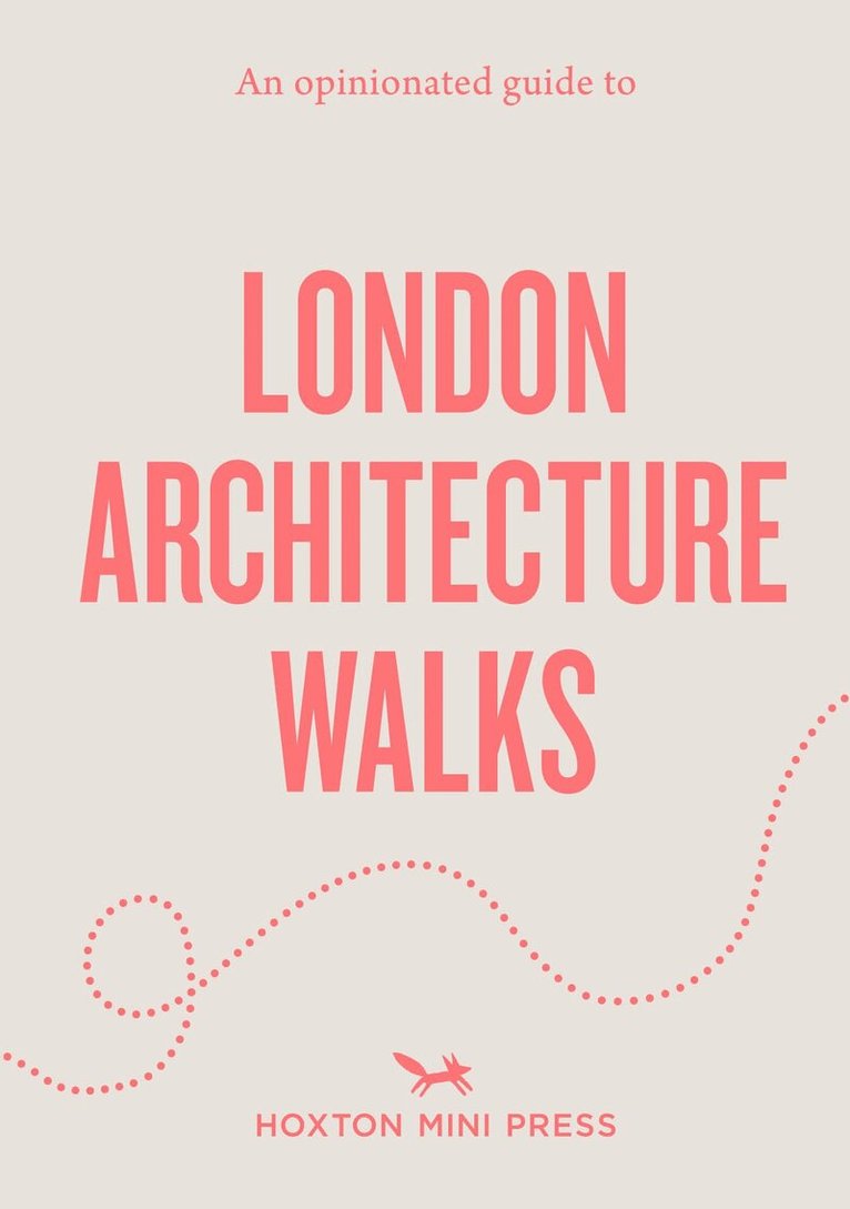 Sujata Burman, Rosa Bertoli - Opinionated Guide to London Architecture Walks, Häftad