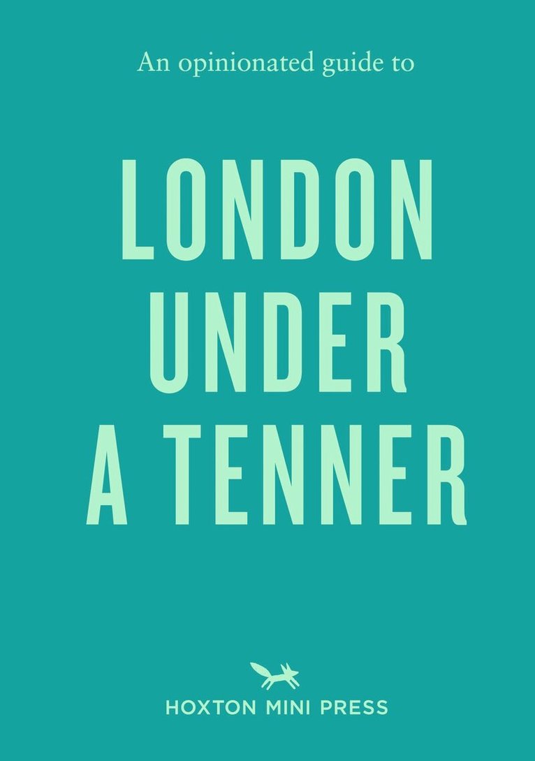 Emmy Watts - Opinionated Guide to London Under A Tenner, Häftad