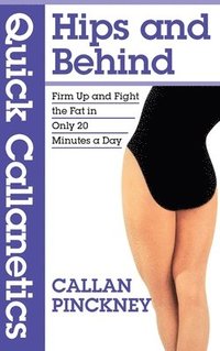 bokomslag Quick Callanetics - Hips and Behind