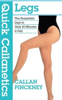 bokomslag Quick Callanetics - Legs