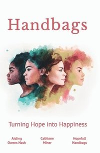 bokomslag Handbags: Turning Hope into Happiness