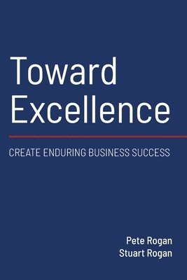 Pete Rogan, Stuart Rogan - Toward Excellence, Häftad