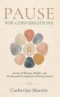 Catherine Murnin - Pause for Conversation, Häftad. Tillgänglighet: Lägg i varukorg