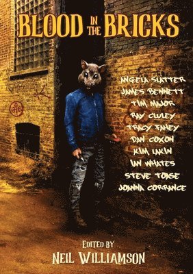 Angela Slatter, James Bennett, Neil Williamson - Blood In The Bricks, Häftad