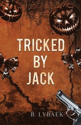 B. Lybaek - Tricked by Jack, Häftad