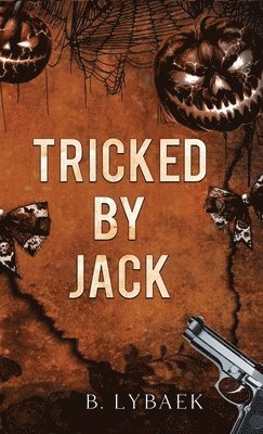 B. Lybaek - Tricked by Jack, Inbunden
