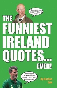 bokomslag Funniest Ireland Quotes... Ever!