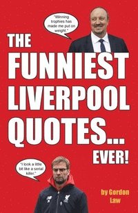 bokomslag Funniest Liverpool Quotes... Ever!