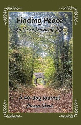 Sharon Wood, Natalie Knox - Finding Peace in Every Season of Life, Häftad