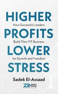 bokomslag Higher Profits Lower Stress
