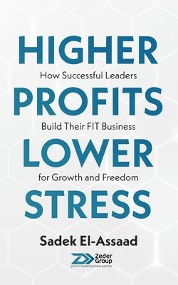 bokomslag Higher Profits Lower Stress