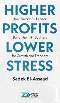 bokomslag Higher Profits Lower Stress