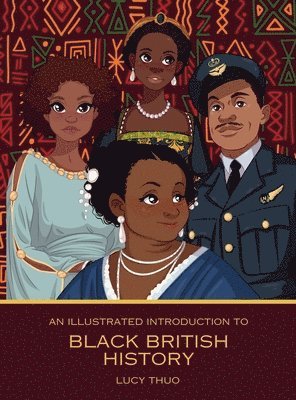 bokomslag An Illustrated Introduction to Black British History