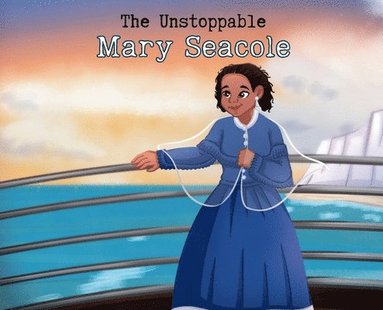 bokomslag The Unstoppable Mary Seacole
