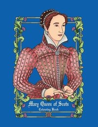 bokomslag Mary Queen of Scots colouring book
