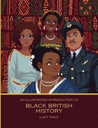 bokomslag Illustrated Introduction to Black British History