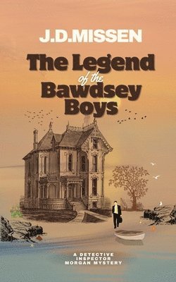 J D Missen, J. D. Missen, J.D. Missen - Legend Of The Bawdsey Boys, Häftad