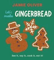 Jamie Oliver - Let's Make Gingerbread: See It, Say It, Cook It, Eat It!, Kartonnage