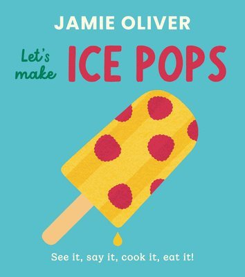 Jamie Oliver - Let's Make Ice Pops, Kartonnage