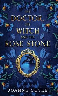 bokomslag Doctor, the Witch and the Rose Stone
