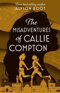 bokomslag Misadventures of Callie Compton