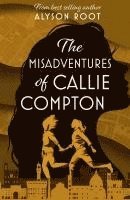 bokomslag The Misadventures of Callie Compton
