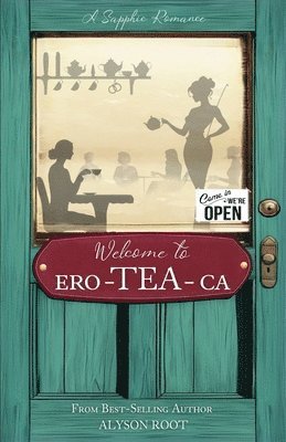 bokomslag Welcome to Ero-TEA-Ca: We're Open!