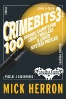 Mick Herron, Luca Veste - CrimeBits 3: 100 Opening Gambits for Great Thrillers & Linked Mystery Puzzles, Häftad. Tillgänglighet: Kommande