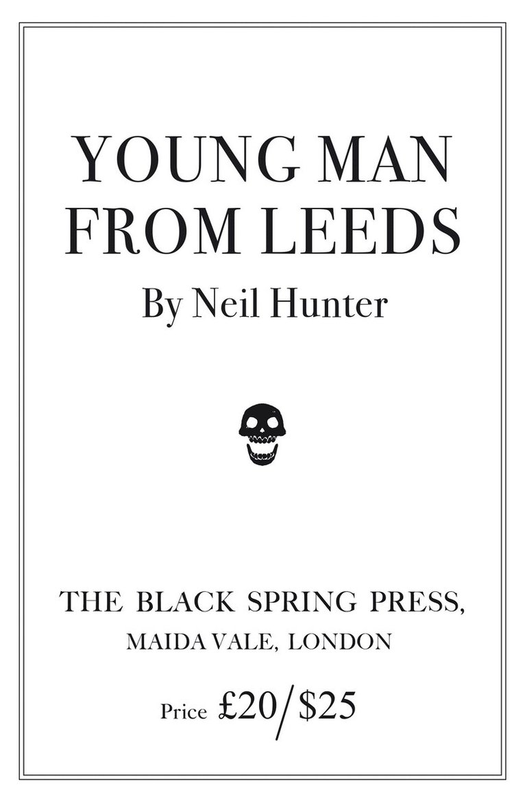 Neil Hunter - Young Man From Leeds, Inbunden