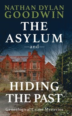 Asylum & Hiding The Past