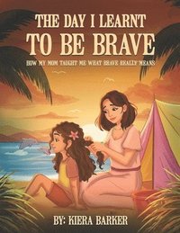bokomslag Day I Learnt to Be Brave
