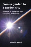 Andrew Haines - From a garden to a garden city, Häftad