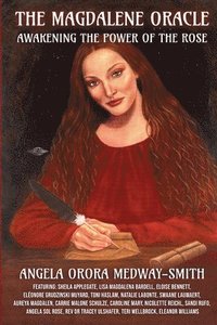 bokomslag The Magdalene Oracle: Awakening The Power Of The Rose
