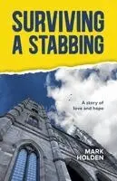 Mark Holden - Surviving a Stabbing, Häftad. Tillgänglighet: Lägg i varukorg