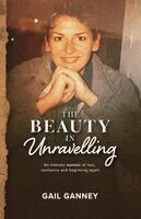 Gail Ganney - Beauty in Unravelling, Häftad