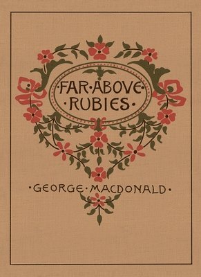 George MacDonald - Far Above Rubies, Häftad