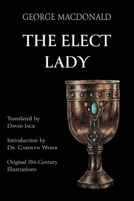 George MacDonald - Elect Lady (Translated), Inbunden