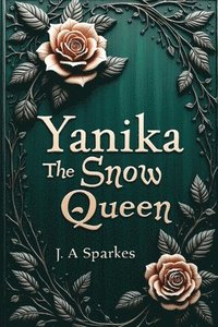 bokomslag Yanika the snow Queen