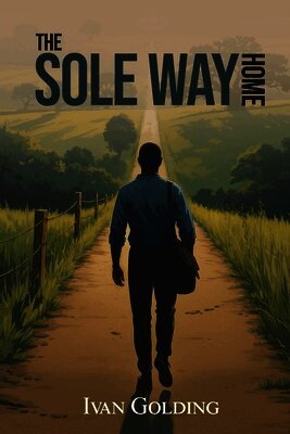 Ivan Golding - Sole Way Home, Häftad