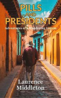 bokomslag Pills and Presidents