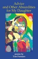 Tom Forrmaro - Advice and Other Absurdities for My Daughter, Häftad