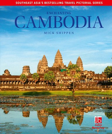 Mick Shippen - Enchanting Cambodia, Inbunden