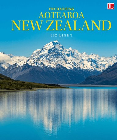 Elizabeth Light - Enchanting Aotearoa New Zealand, Inbunden